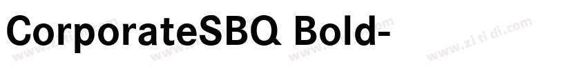 CorporateSBQ Bold字体转换 CorporateSBQ Bold字体转换